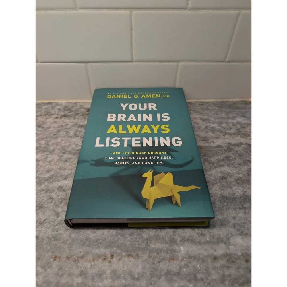 Your Brain Is Always Listening, Daniel G Amen MD, HardCover Mental Health, NEW‎